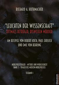 „Leuchten der Wissenschaft“: Oftmals Betrüger, bisweilen Mörder