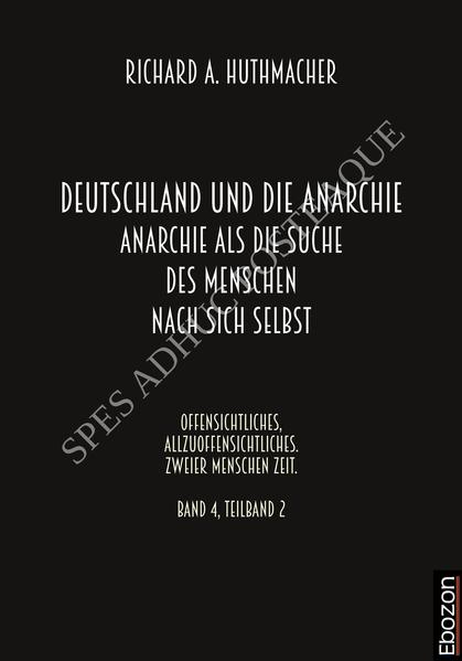 Deutschland und die Anarchie: Anarchie als die Suche des Menschen nach sich selbst