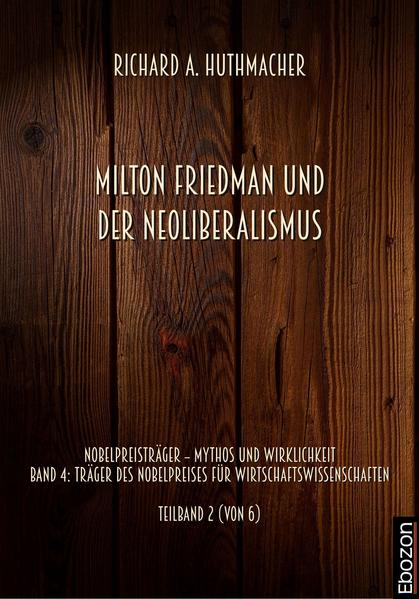 Milton Friedman und der Neoliberalismus