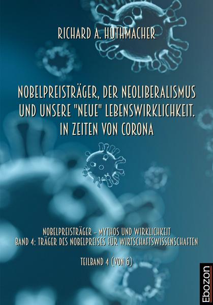 Nobelpreisträger, der Neoliberalismus und unsere "neue" Lebenswirklichkeit. In Zeiten von Corona