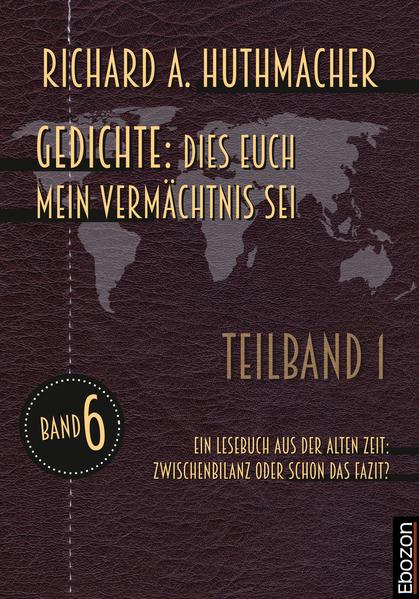 Gedichte: Dies euch mein Vermächtnis sei (Teilband 1)