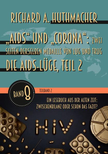 „Aids“ und „Corona“: Zwei Seiten derselben Medaille von Lug und Trug (Teilband 2)