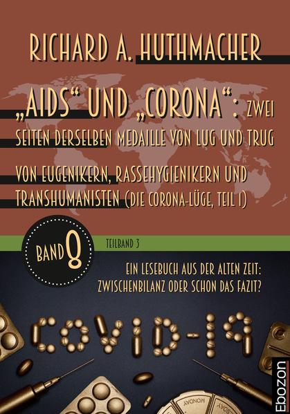 „Aids“ und „Corona“: Zwei Seiten derselben Medaille von Lug und Trug (Teilband 3)