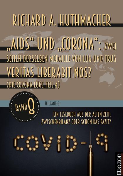 „Aids“ und „Corona“: Zwei Seiten derselben Medaille von Lug und Trug (Teilband 6)