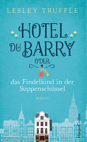 XXL-Leseprobe - Hotel du Barry oder das Findelkind in der Suppenschüssel