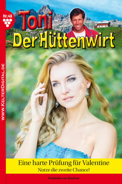 Toni der Hüttenwirt 48 - Heimatroman