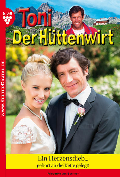 Toni der Hüttenwirt 49 - Heimatroman