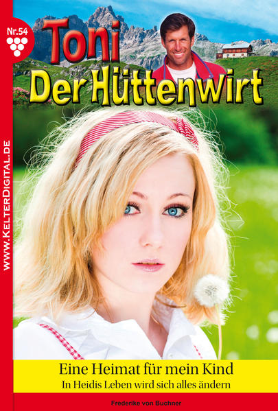 Toni der Hüttenwirt 54 - Heimatroman