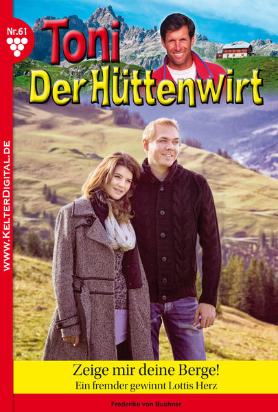 Toni der Hüttenwirt 61 - Heimatroman