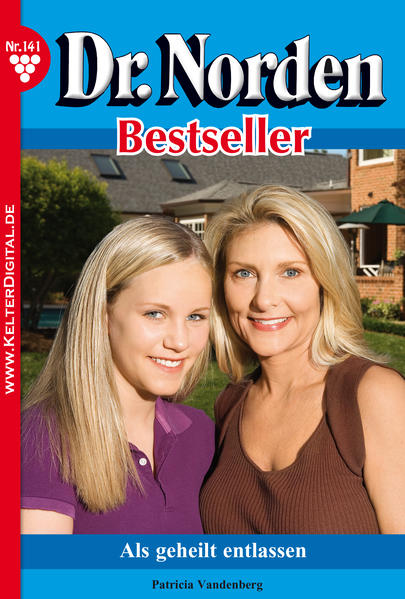 Dr. Norden Bestseller 141 - Arztroman