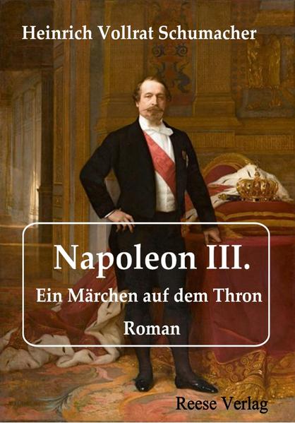 Napoleon III. Ein Märchen auf dem Thron