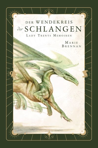 Lady Trents Memoiren 2: Der Wendekreis der Schlangen