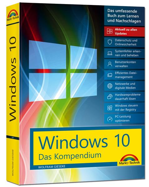 Windows 10 - Das Kompendium - inkl. Anniversary Update - Ein umfassender Ratgeber für erfahrene Anwender. Komplett in Farbe, mit vielen Beispielen aus der Praxis.