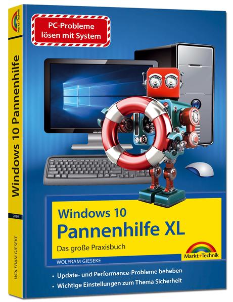 Windows 10 Pannenhilfe XL – Das große Praxisbuch - Probleme erkennen, Lösungen finden, Fehler beheben