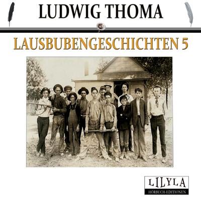 Lausbubengeschichten 5