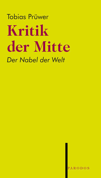 Kritik der Mitte
