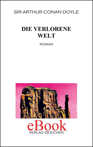 Arthur Conan Doyle: Ausgewählte Werke / Die verlorene Welt