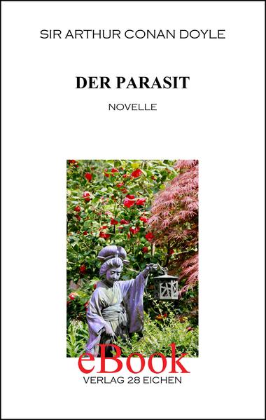 Arthur Conan Doyle: Ausgewählte Werke / Der Parasit