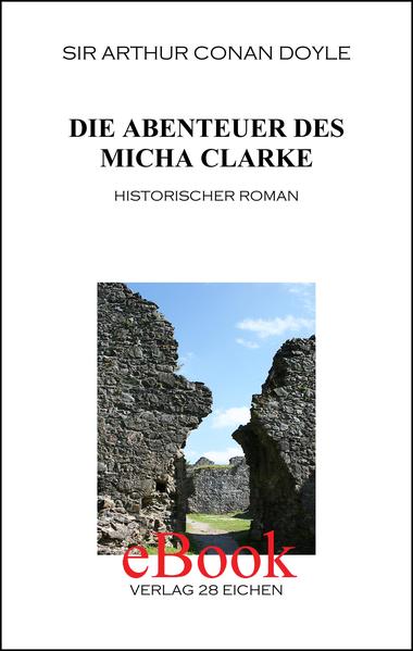 Arthur Conan Doyle: Ausgewählte Werke / Die Abenteuer des Micha Clarke