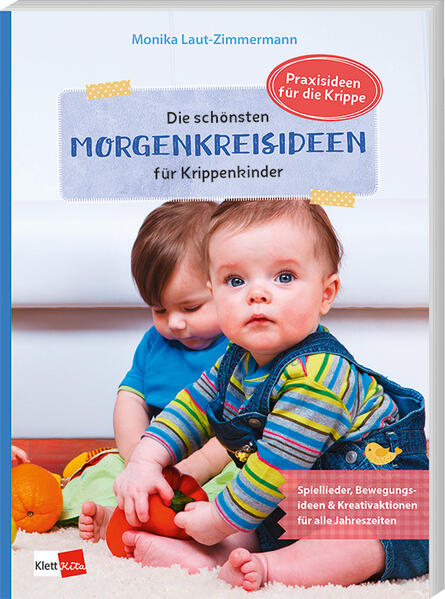 Die schönsten Morgenkreisideen für Krippenkinder