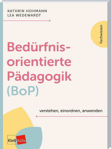 Bedürfnisorientierte Pädagogik (BoP) verstehen, einordnen, anwenden