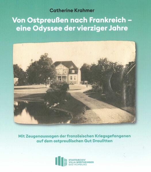 Von Ostpreußen nach Frankreich - eine Odyssee der vierziger Jahre
