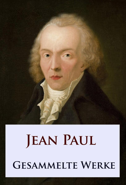 Jean Paul - Gesammelte Werke