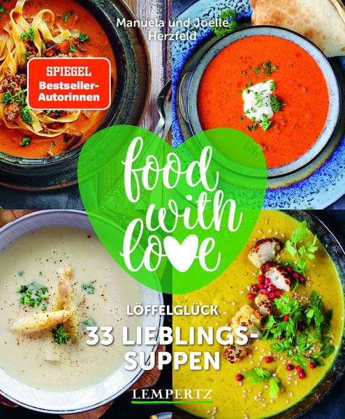 food with love - 33 Lieblingssuppen