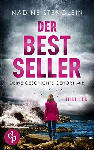 Der Bestseller: Deine Geschichte gehört mir