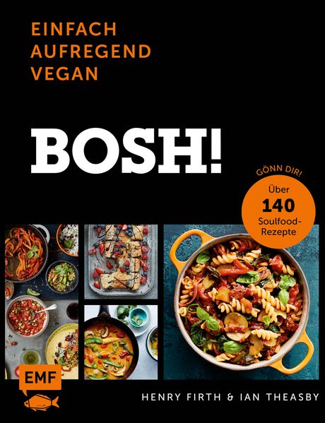 Bosh! einfach – aufregend – vegan – Der Sunday-Times-#1-Bestseller