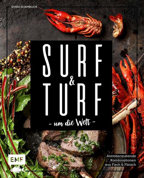 Surf and Turf um die Welt – Das Erlebniskochbuch