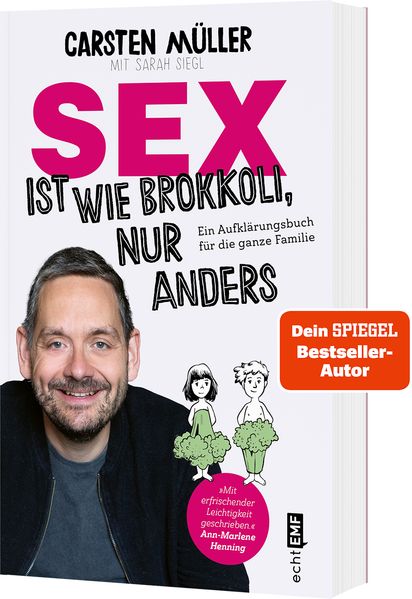 Sex ist wie Brokkoli, nur anders – Ein Aufklärungsbuch für die ganze Familie