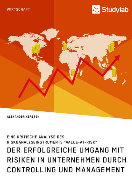 Der erfolgreiche Umgang mit Risiken in Unternehmen durch Controlling und Management