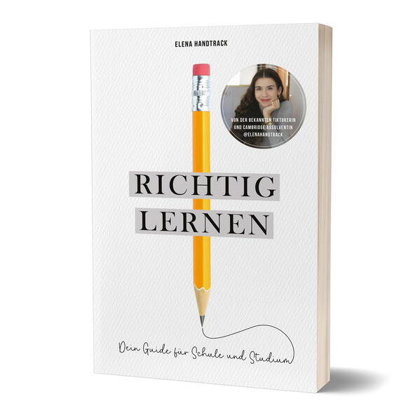 Richtig lernen. Dein Guide für Schule und Studium