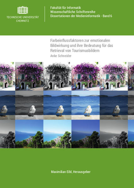 Farbeinflussfaktoren zur emotionalen Bildwirkung und ihre Bedeutung für das Retrieval von Tourismusbildern
