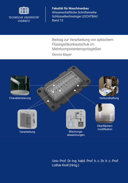 Beitrag zur Verarbeitung von optischem Flüssigsilikonkautschuk im Mehrkomponentenspritzgießen
