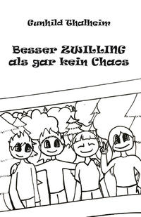 Besser ZWILLING als gar kein Chaos