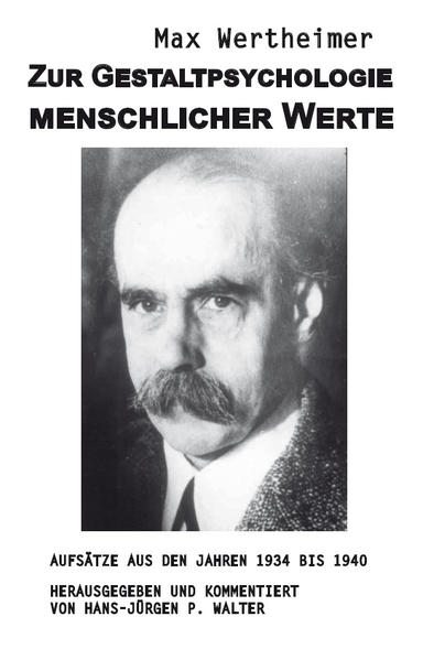 Zur Gestaltpsychologie menschlicher Werte (Autor: Max Wertheimer)