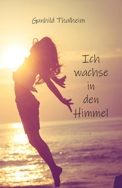 Ich wachse in den Himmel