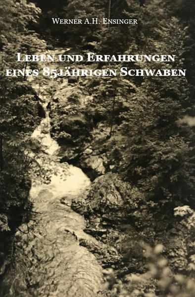 Leben und Erfahrungen eines 85jährigen Schwaben