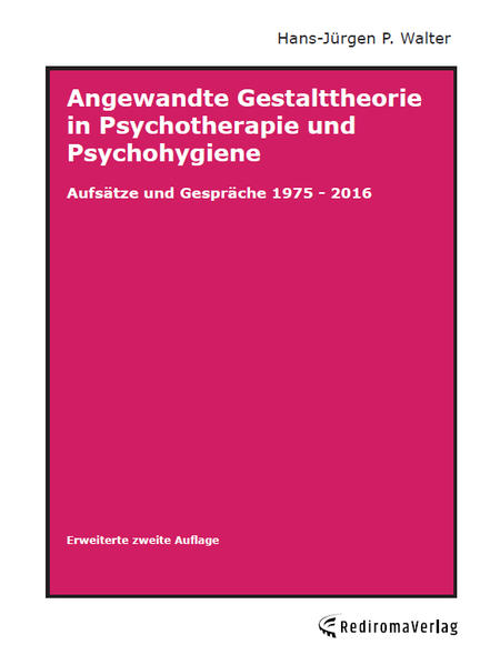 Angewandte Gestalttheorie in Psychotherapie und Psychohygiene
