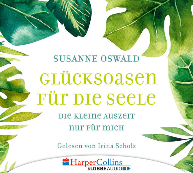 Glücksoasen - Die kleine Auszeit nur für mich