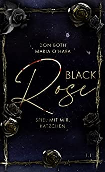 Black Rose: Spiel mit mir, Kätzchen (Black-Reihe)