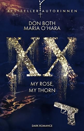 XX - my rose, my thorn (XX - die Neuauflage)