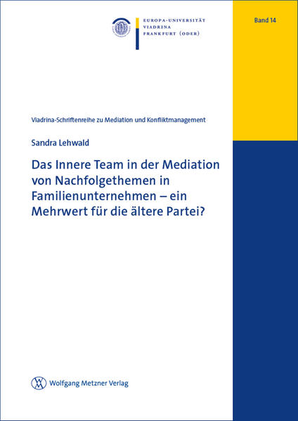 Das Innere Team in der Mediation von Nachfolgethemen in Familienunternehmen – ein Mehrwert für die ältere Partei?