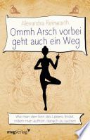 Ommh Arsch vorbei geht auch ein Weg