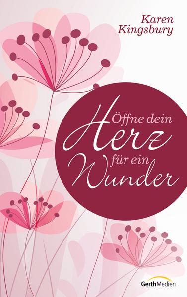 Öffne dein Herz für ein Wunder