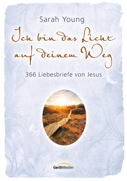 Ich bin das Licht auf deinem Weg
