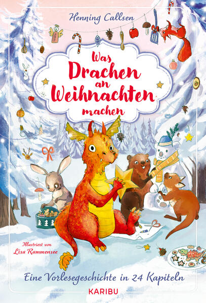 Was Drachen an Weihnachten machen – Eine Vorlesegeschichte in 24 Kapiteln