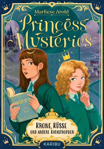 Princess Mysteries – Krone, Küsse und andere Katastrophen